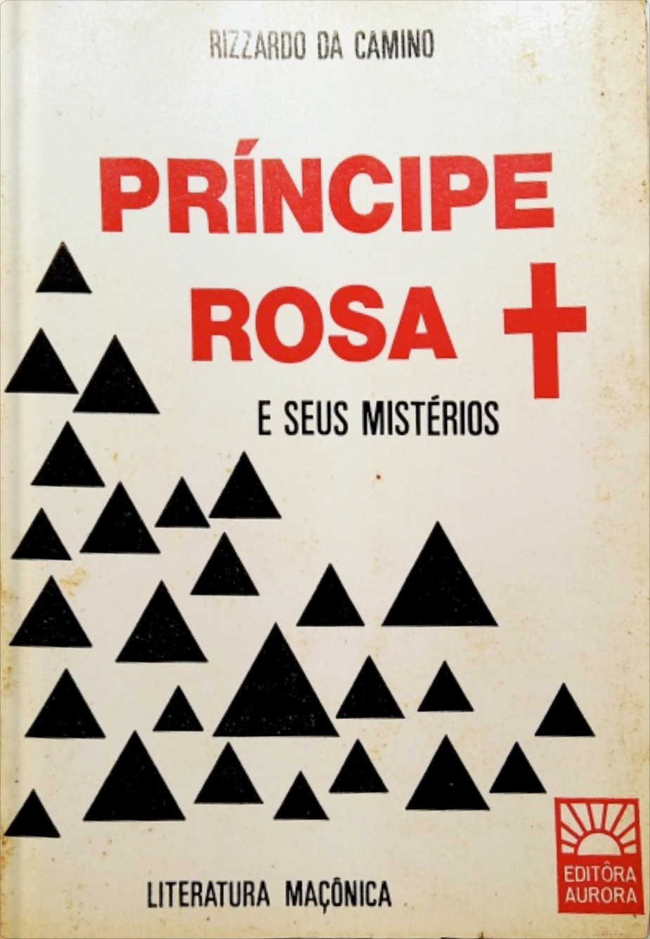 eBook - Príncipe Rosa Cruz e seus Mistérios (Grau 18.º)