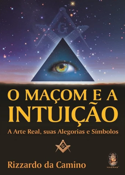 Livro - O Maçom e a intuição: A arte real, suas alegorias e símbolos